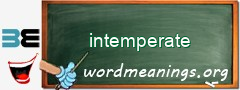 WordMeaning blackboard for intemperate